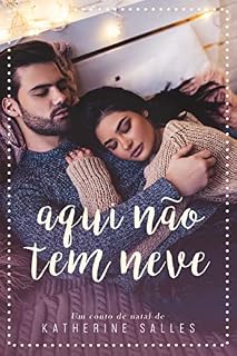 Livro Aqui não tem neve: Um conto de Natal