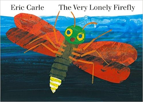 The Very Lonely Firefly board book, by Eric Carle The Very Lonely Firefly board book, by Eric Carle