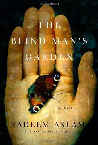 The Blind Man's Garden by Nadeem Aslam