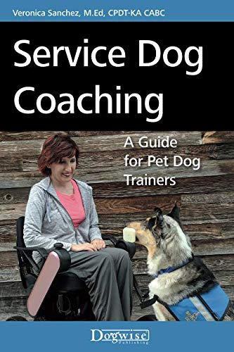 Service Dog Coaching: A Guide for Pet Dog Trainers
