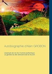 Autobiographie d'Alain Grobon
