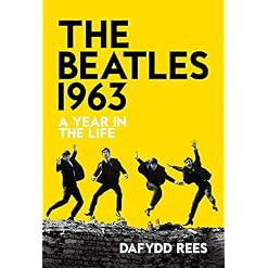 The Beatles 1963: A Year in the Life - Les Beatles, Paul McCartney, John Lennon, RIngo Starr, George Harrison