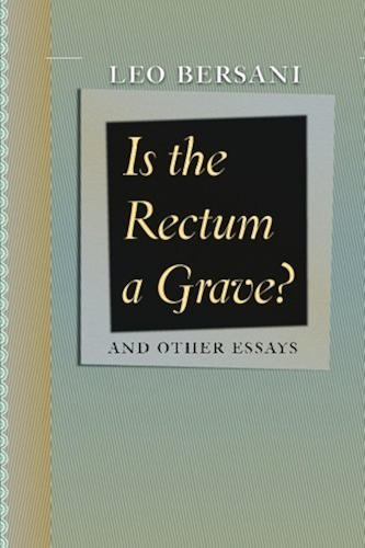 Download Is the Rectum a Grave?: and Other Essays (English Edition) PDF