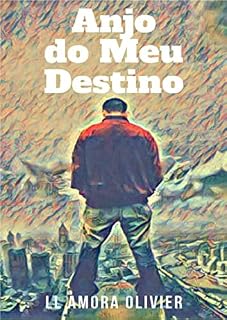 Livro Anjo do Meu Destino (Amores de Alma Livro 1)