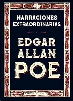 Book's Cover of Narraciones extraordinarias (Clásicos ilustrados) (Español) Tapa dura – Ilustrado, 28 septiembre 2017
