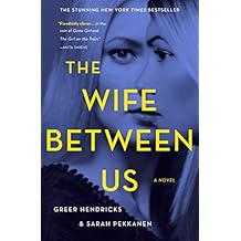 The Wife Between Us: A Novel