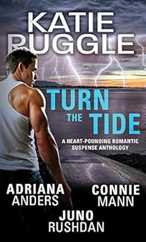 Turn the Tide by [Ruggle, Katie, Anders, Adriana, Rushdan, Juno, Mann, Connie]