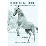 Beyond the Pale Horse: The Strange Case of Milton William Cooper