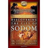 Discovering the City of Sodom The Fascinating, True Account of the