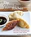 The Gluten-Free Asian Kitchen: Recipes for Noodles, Dumplings, Sauces, and More [A Cookbook] by Laura B. Russell