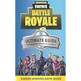Fortnite: The Ultimate Guide to Dominating Fortnite Battle Royale