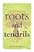 Roots and Tendrils (1) by