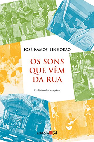 os Sons que Vêm da Rua, Os