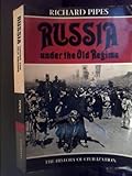 Russia under the Old Regime, Pipes, Richard E., 002395700X