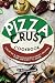 Pizza Crust Cookbook: Creative Delicious Pizza Crust Recipes that are Easy to Make by Martha Stone