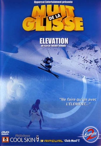 La Nuit De La Glisse 2001/2002 - Elevation