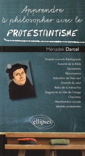 Apprendre à philosopher avec le protestantisme