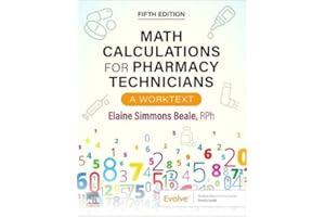 Math Calculations for Pharmacy Technicians: A Worktext