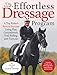 Uta Gräf's Effortless Dressage Program: A Top Rider's Keys to Success Using Play, Groundwork, Trail by 