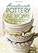 Handmade Pottery at Home: Simple Ceramics to Make on Your Kitchen Table by Frida Anthin Broberg