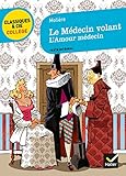 Le Medecin Volant, Suivi De L'Amour Medecin (French Edition) by