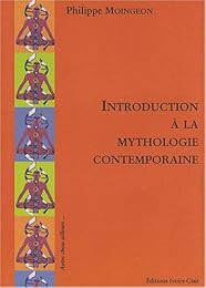Introduction à la mythologie contemporaine