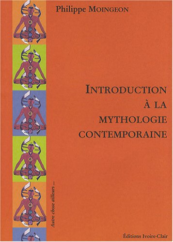 Introduction à la mythologie contemporaine