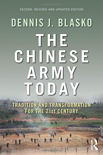 The Chinese Army Today: Tradition and Transformation for the 21st Century (Asian Security Studies)