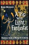 A Trip Through the Light Fantastic by