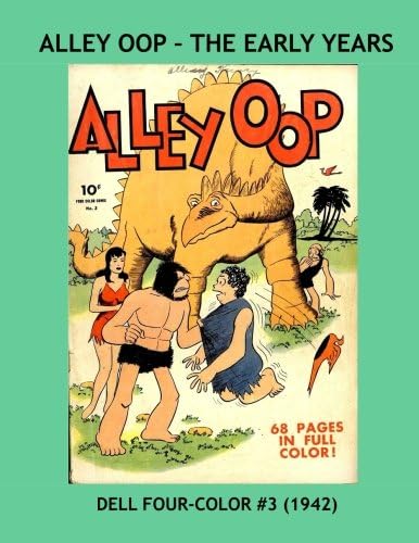 Alley Oop - The Early Years: Dell Four-Color #3 (1942) --- The Coolest Caveman in Comics -- All Stories -- No Ads