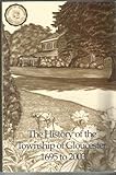 The History of the Township of Gloucester New Jersey 1695 to 2003