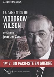 La  damnation de Woodrow Wilson
