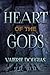 Heart of the Gods (Servant of the Gods Book 2) by Valerie Douglas