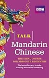 Cover of Talk Mandarin Chinese (Book/CD Pack): The ideal Chinese course for absolute beginners