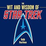 The Wit and Wisdom of Star Trek