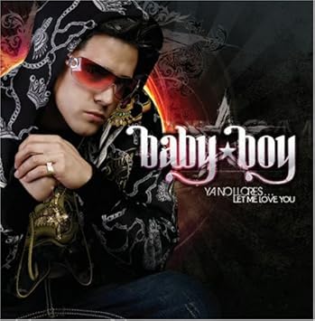 Baby Boy Ya No Llores Let Me Love You Amazon Com Music