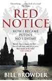 Red Notice: How I Became Putin's No. 1 Enemy