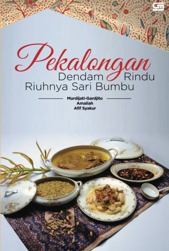 Pekalongan: Dendam Rindu Riuhnya Sari Bumbu (Indonesian Edition)