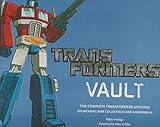 Transformers Vault: The Complete Transformers Universe - Showcasing Rare Collectibles and Memorabilia