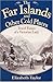 The Far Islands and Other Cold Places: Travel Essays of a Victorian Lady by 