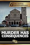 Murder Has Consequences: Volume 2 (Friendship and Honor)