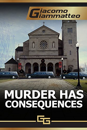 Murder Has Consequences: Volume 2 (Friendship and Honor)