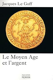 Le  Moyen âge et l'argent
