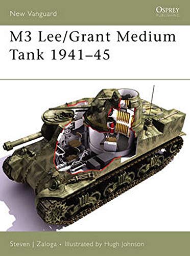 M3 Lee/Grant Medium Tank 1941-45 (New Vanguard) by Steven J. Zaloga