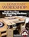 The Homemade Workshop: Build Your Own Woodworking Machines and Jigs by James Hamilton, Stumpy Nubs