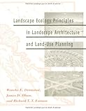 Landscape Ecology Principles in Landscape Architecture and Land-Use Planning : Seeking a Balance in Western Water Use, Dramstad, Wenche E. and Olson, James D., 1559635142