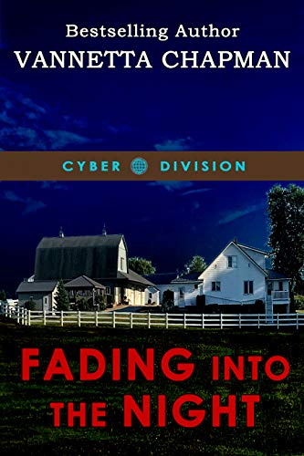 Fading Into the Night (Cyber Division Book 1) by [Chapman, Vannetta]