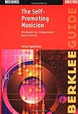The Self-Promoting Musician (Music Business) by 