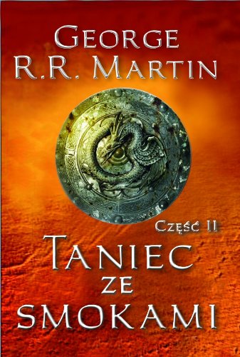 Taniec ze Smokami: część 2 (Pieśń lodu i ognia #5.2)
