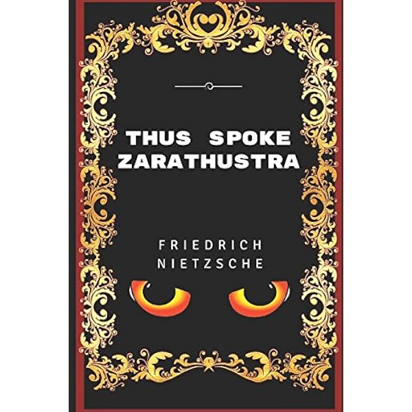Thus Spoke Zarathustra: A Book For Everyone And Nobody: Friedrich
